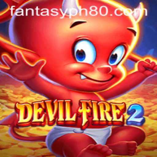 DevilFire2: Unleashing the Fantasy in the Gaming World